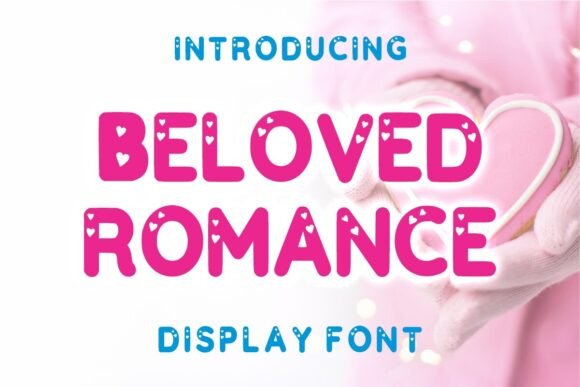 Beloved Romance: The Elegant Display Font for Playful Campaigns