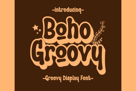 Boho Groovy: The Perfect Display Font for Creative Branding