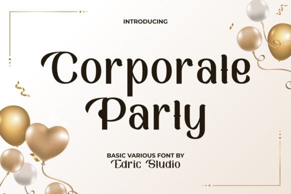 Corporate Party: The Vibrant Display Font for Creative Makers