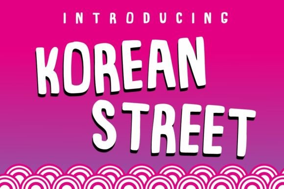 Korean Street: A Playful Display Typeface for Modern Editorial Design