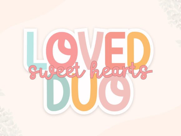 Loved Duo: The Perfect Display Typeface for Romantic Branding