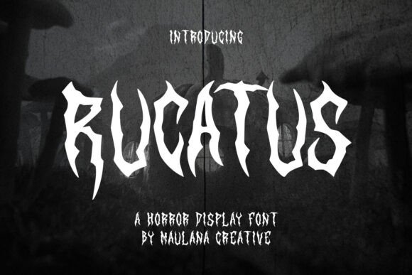 Rucatus: The Spooky Display Font for Editorial Horror Design