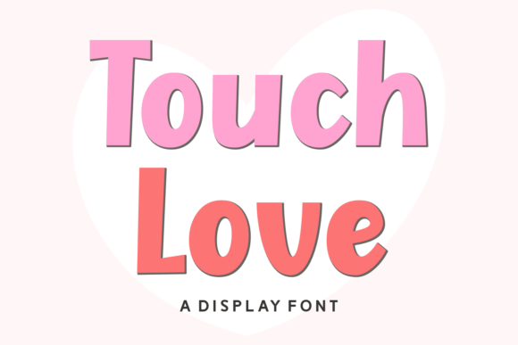 Touch Love: The Bold Display Font for Vibrant Campaigns